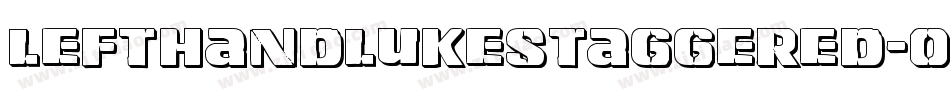 LeftHandLukeStaggered-0XY4字体转换 LeftHandLukeStaggered-0XY4字体转换