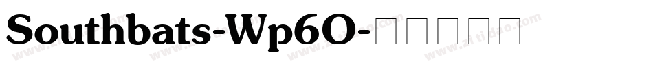 Southbats-Wp6O字体转换