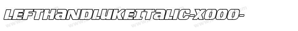 LeftHandLukeItalic-Xo0o字体转换