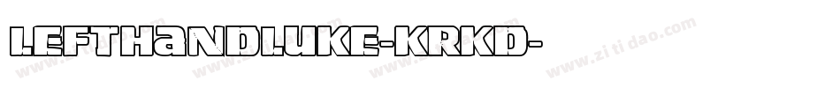 LeftHandLuke-KrKD字体转换