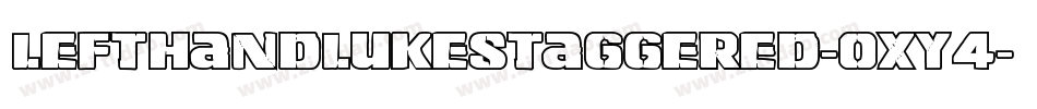 LeftHandLukeStaggered-0XY4字体转换 LeftHandLukeStaggered-0XY4字体转换