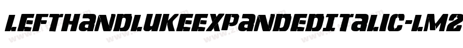 LeftHandLukeExpandedItalic-LM2g字体转换
