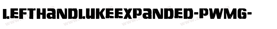 LeftHandLukeExpanded-Pwmg字体转换