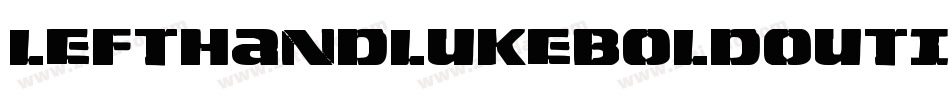 LeftHandLukeBoldOutItalic-7a7l字体转换