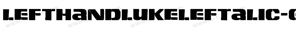 LeftHandLukeLeftalic-gV7Y字体转换