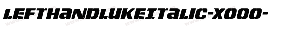 LeftHandLukeItalic-Xo0o字体转换