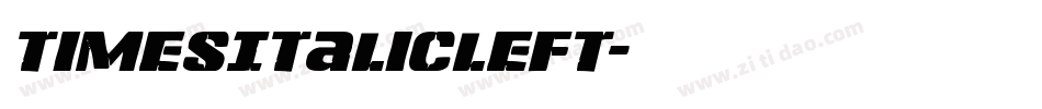 TimesItalicLeft字体转换