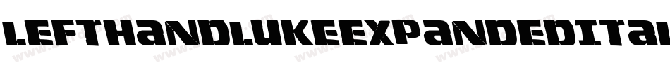 LeftHandLukeExpandedItalic-LM2g字体转换