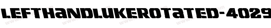 LeftHandLukeRotated-4029字体转换