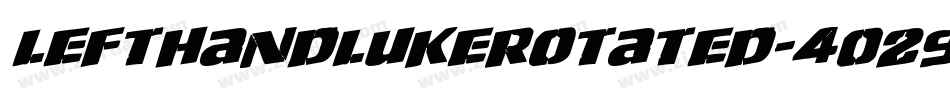 LeftHandLukeRotated-4029字体转换