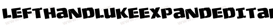 LeftHandLukeExpandedItalic-LM2g字体转换