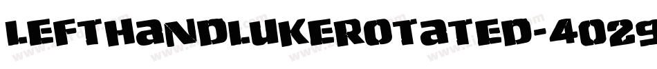 LeftHandLukeRotated-4029字体转换