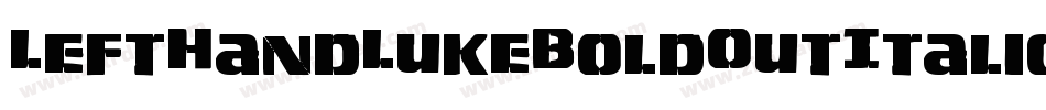 LeftHandLukeBoldOutItalic-7a7l字体转换