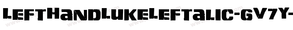 LeftHandLukeLeftalic-gV7Y字体转换