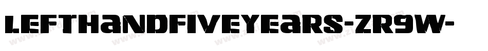 LeftHandFiveYears-zr9w字体转换