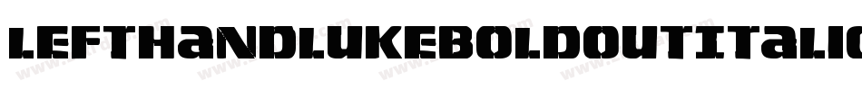 LeftHandLukeBoldOutItalic-7a7l字体转换