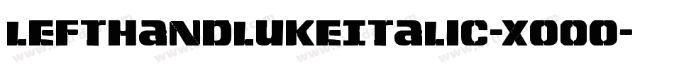 LeftHandLukeItalic-Xo0o字体转换