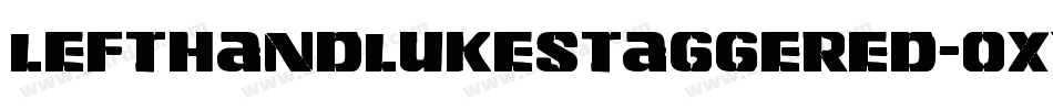 LeftHandLukeStaggered-0XY4字体转换 LeftHandLukeStaggered-0XY4字体转换
