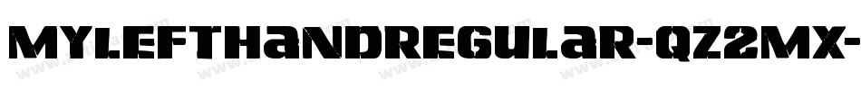 MyLeftHandRegular-qZ2Mx字体转换