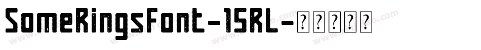 SomeRingsFont-15RL字体转换