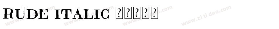 Rude-Italic字体转换