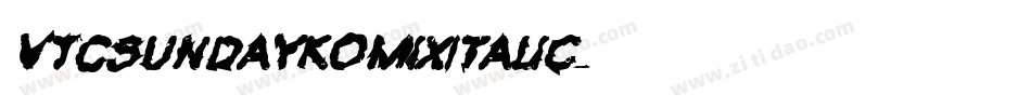 VTCSundaykomixItalic字体转换
