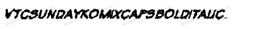VTCSundaykomixcapsboldItalic字体转换