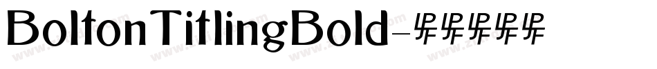 BoltonTitlingBold字体转换
