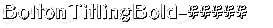 BoltonTitlingBold字体转换