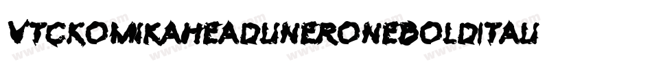 VtcKomikaheadlineroneBoldItalic-RA0e字体转换