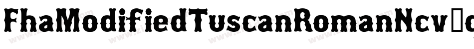 FhaModifiedTuscanRomanNcv-qqGV字体转换