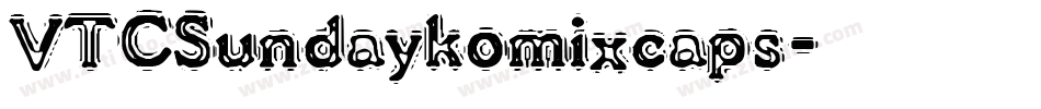 VTCSundaykomixcaps字体转换