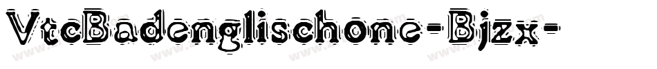 VtcBadenglischone-Bjzx字体转换