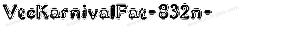 VtcKarnivalFat-832n字体转换 VtcKarnivalFat-832n字体转换