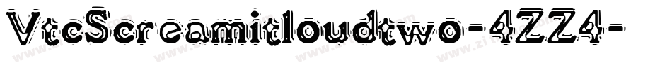 VtcScreamitloudtwo-4ZZ4字体转换