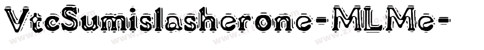 VtcSumislasherone-MLMe字体转换 VtcSumislasherone-MLMe字体转换