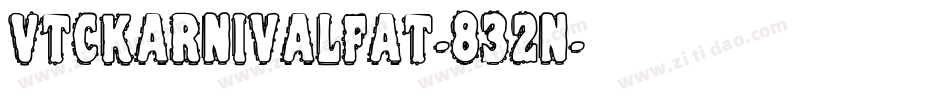 VtcKarnivalFat-832n字体转换 VtcKarnivalFat-832n字体转换