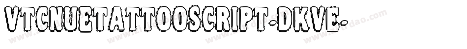 VtcNuetattooscript-dKVE字体转换
