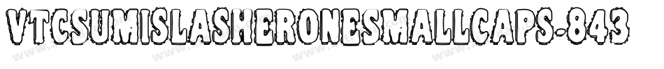 VtcSumislasheroneSmallCaps-843D字体转换