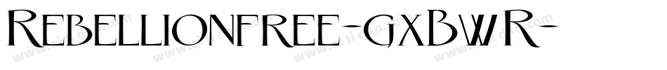 Rebellionfree-gxBwR字体转换