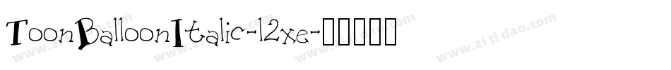 ToonBalloonItalic-l2xe字体转换