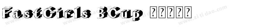 FastGirls-BCup字体转换