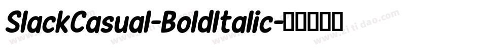 SlackCasual-BoldItalic字体转换