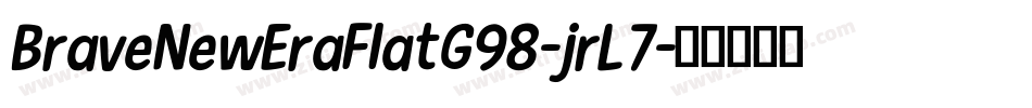 BraveNewEraFlatG98-jrL7字体转换