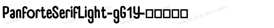 PanforteSerifLight-gG1Y字体转换 PanforteSerifLight-gG1Y字体转换