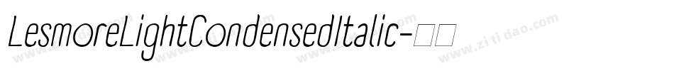 LesmoreLightCondensedItalic字体转换