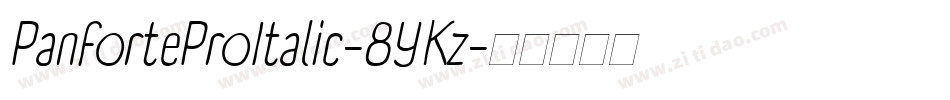 PanforteProItalic-8YKz字体转换
