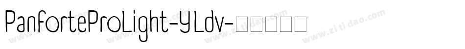 PanforteProLight-YLdv字体转换 PanforteProLight-YLdv字体转换