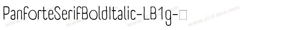 PanforteSerifBoldItalic-LB1g字体转换 PanforteSerifBoldItalic-LB1g字体转换