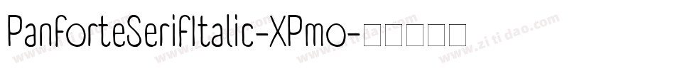 PanforteSerifItalic-XPmo字体转换 PanforteSerifItalic-XPmo字体转换